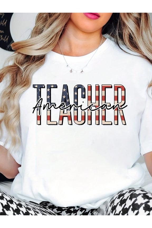 American Flag Teacher T-Shirt Patriotic Print For Teachers USA Independence Day Celebration School Wear, 220g