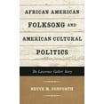 thumbnail image 1 of American Folk Music and Musicians African American Folksong and American Cultural Politics: The Lawrence Gellert Story, (Hardcover), 1 of 1