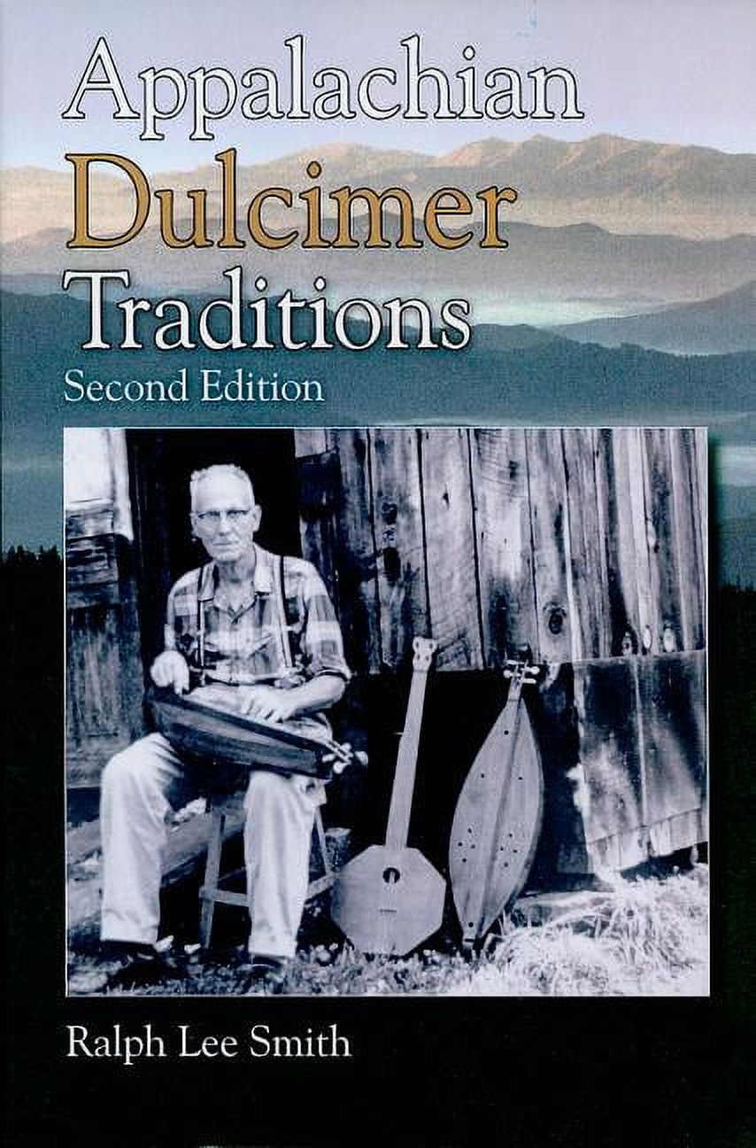 RALPH LEE SMITH American Folk Music and Musicians Appalachian Dulcimer Traditions, Book 13, (Paperback)