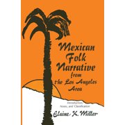 American Folklore Society Memoir Mexican Folk Narrative from the Los Angeles Area Introduction, Notes, and Classification, Book 56, Paperback