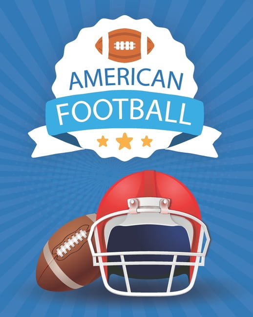 American Football: Coloring Book - A Coloring and Activity Book for ...