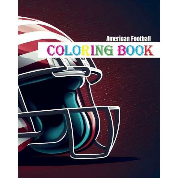 American Football - Coloring Book: Play, Fun, and Color for Young Sports Fans, (Paperback)