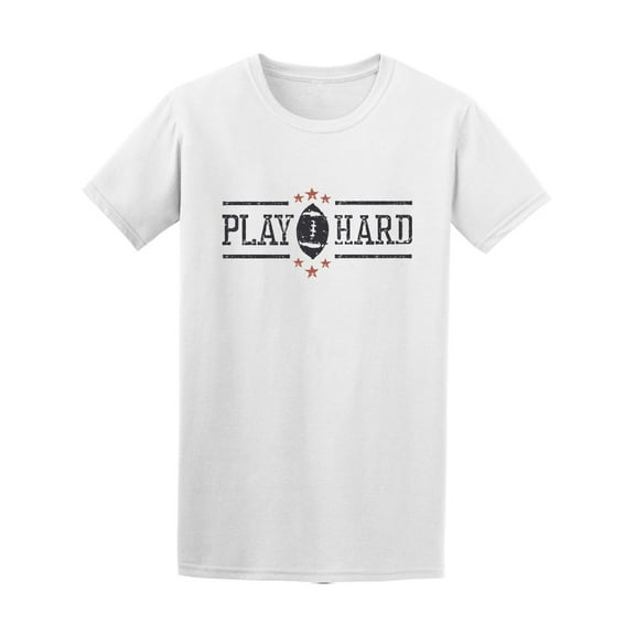 American Football Play Hard T-Shirt Men -Image by Shutterstock, Male Medium