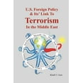 thumbnail image 1 of American Foreign Policy & Its' Link To Terrorism In The Middle East (Paperback), 1 of 1