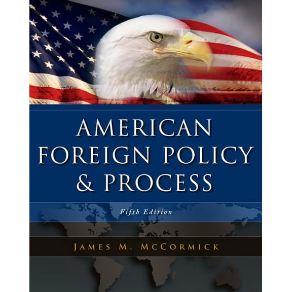 Pre-Owned American Foreign Policy and Process (Paperback) 0495189812 9780495189817