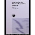 thumbnail image 1 of Pre-Owned American Foreign Relations Reconsidered: 1890-1993 (Paperback) 0415104777 9780415104777, 1 of 1