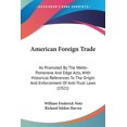 thumbnail image 1 of American Foreign Trade : As Promoted By The Webb-Pomerene And Edge Acts, With Historical References To The Origin And Enforcement Of Anti-Trust Laws (1921) (Paperback), 1 of 1