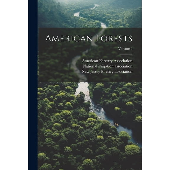 American Forests; Volume 6 (Paperback)