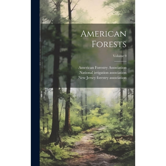 American Forests; Volume 9 (Hardcover)