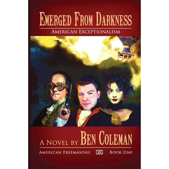 American Freemasons: Emerged From Darkness (Series #1) (Paperback)