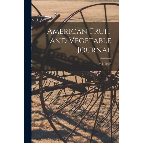 American Fruit and Vegetable Journal; v.2 (1900) (Paperback)