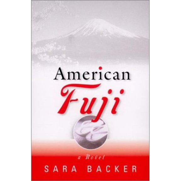 Pre-Owned American Fuji: A Novel (Hardcover) 0399146911 9780399146916