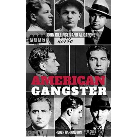 American Gangster: John Dillinger and Al Capone - 2 Books in 1 (Paperback) by Roger Harrington