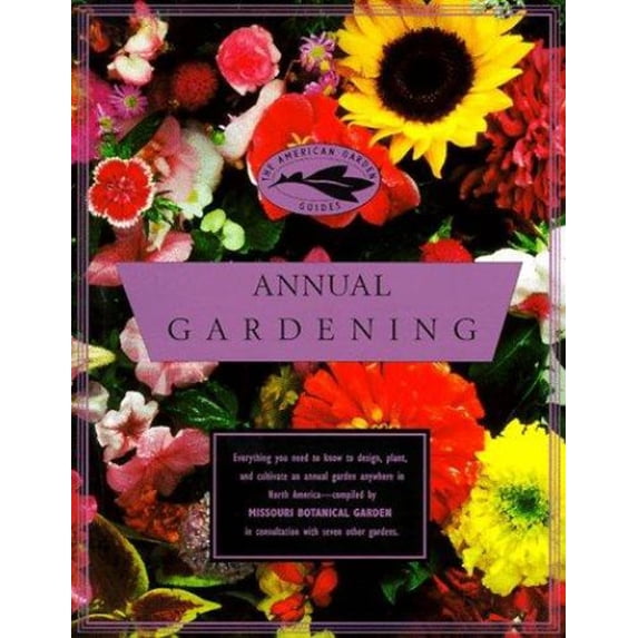 Pre-Owned American Garden Guides: Annual Gardening (The American Garden Guides) (Paperback) 0679758313 9780679758310