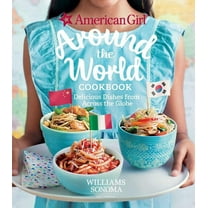 American Girl: Around the World Cookbook : Delicious Dishes from Across the Globe (Hardcover)