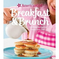 American Girl (Williams Sonoma) American Girl: Breakfast & Brunch: Fabulous Recipes to Start Your Day, Book 04, (Hardcover)