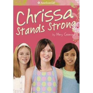 Pre-Owned Chrissa Stands Strong (American Girl Today) (Paperback) 1593695675 9781593695675