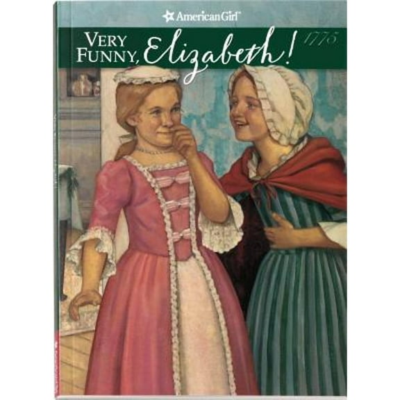 Pre-Owned Very Funny, Elizabeth (American Girl Collection) (Paperback) 1593690614 9781593690618