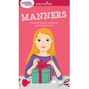 NANCY HOLYOKE; JULIA BERECIARTU American Girl® Wellbeing: A Smart Girl's Guide: Manners : The Secrets to Grace, Confidence, and Being Your Best (Paperback)