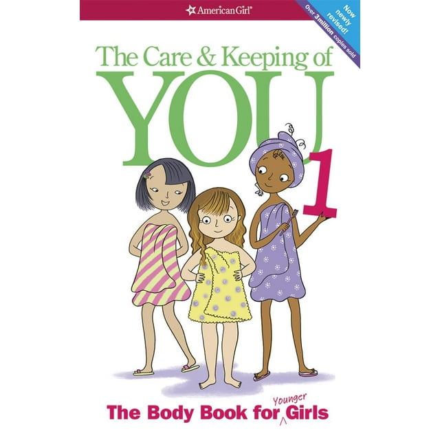 American Girl® Wellbeing: The Care and Keeping of You : The Body Book for Younger Girls (Paperback)