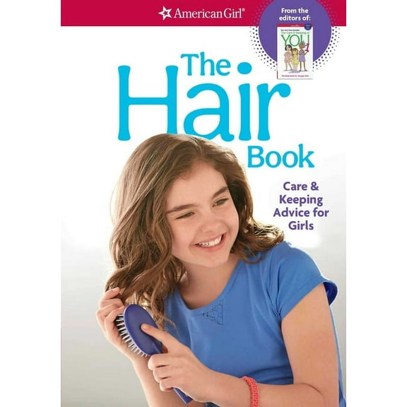 American Girl(r) Wellbeing The Hair Book: Care & Keeping Advice for Girls, (Spiral-Bound)