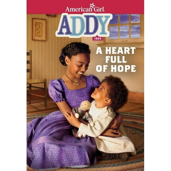 American Girl(r) Historical Characters Addy: A Heart Full of Hope, (Paperback)