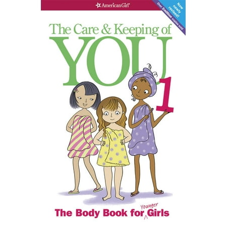 American Girl(r) Wellbeing: The Care and Keeping of You : The Body Book for Younger Girls (Paperback)