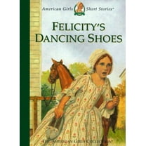 Pre-Owned Felicity's Dancing Shoes (American Girl Collection) (Hardcover) 1584850310 9781584850311
