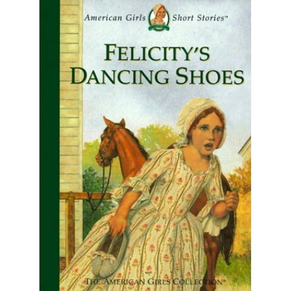 Pre-Owned Felicity's Dancing Shoes (American Girl Collection) (Hardcover) 1584850310 9781584850311