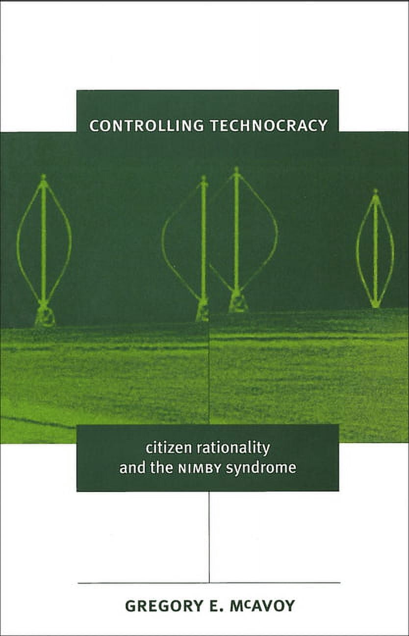 Technocratic Rationality American Governance and Public Policy Controlling Technocracy: Citizen ...