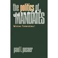 thumbnail image 1 of American Governance and Public Policy The Politics of Unfunded Mandates: Whither Federalism?, (Paperback), 1 of 1