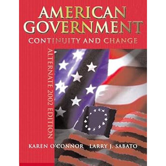 Pre-Owned American Government: Continuity and Change (Paperback) by Karen O'Connor