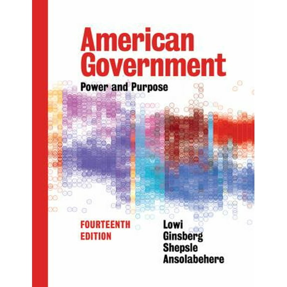 Pre-Owned American Government: Power and Purpose (Hardcover) 0393283755 9780393283754