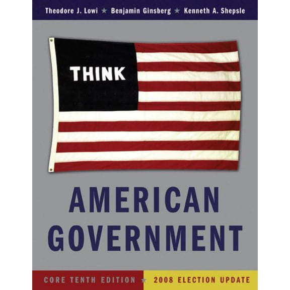 Pre-Owned American Government: Power and Purpose: Core Edition (Without Policy Chapters): 2008 Election Update Paperback