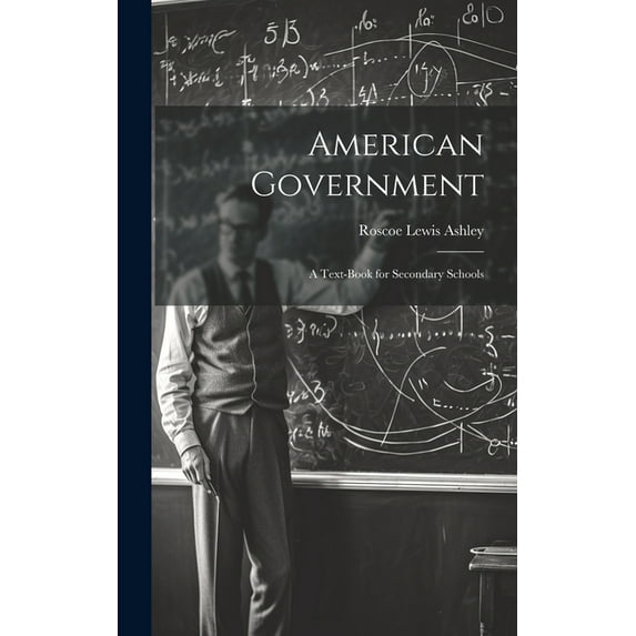 American Government; a Text-book for Secondary Schools (Hardcover)