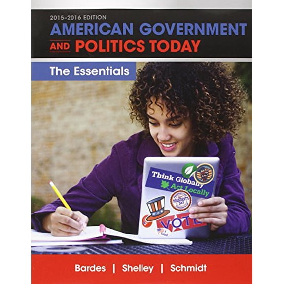 Pre-Owned American Government and Politics Today: Essentials 2015-2016 Edition, Loose-Leaf Version