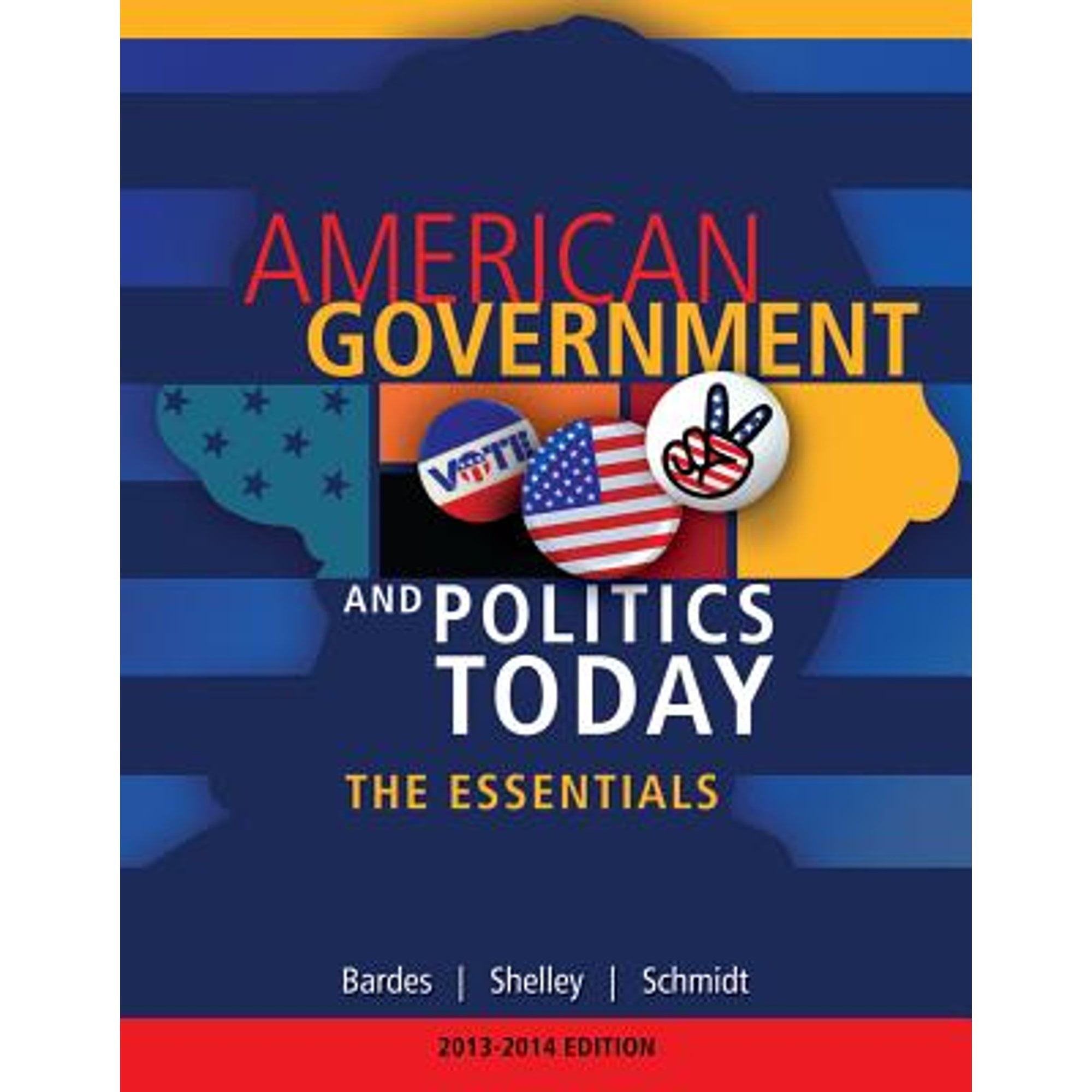 American Government and Politics Today: The Essentials [ペーパーバック] Bardes，Barbara A.、 Shelley，Mack C.，II; Schmidt，Steffen W. Amazon.com: American Government and Politics Today: The