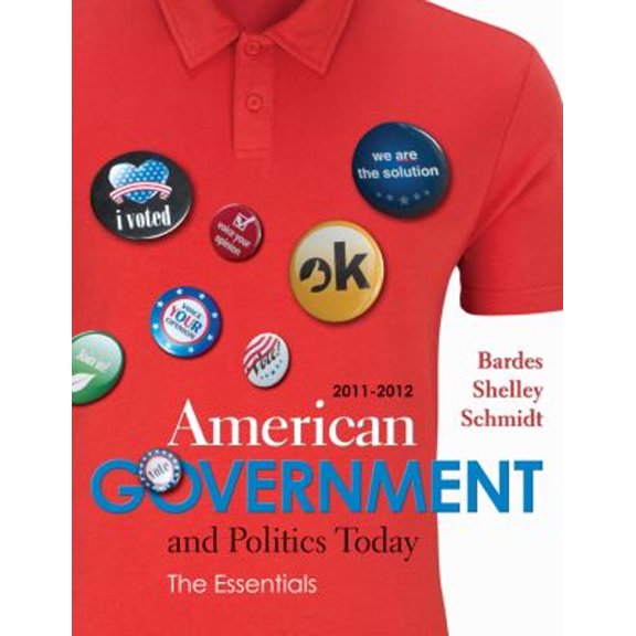 Pre-Owned American Government and Politics Today: Essentials 2011 - 2012 Edition (Paperback) 053849719X 9780538497190