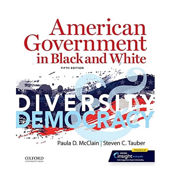 Pre-Owned American Government in Black and White: Diversity and Democracy (Paperback) 019753418X 9780197534182
