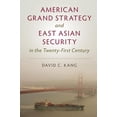 thumbnail image 1 of American Grand Strategy and East Asian Security in the Twenty-First Century, (Hardcover), 1 of 1
