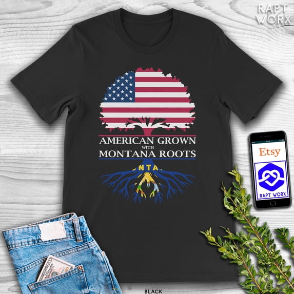 American Grown with Montana Roots T-Shirt.