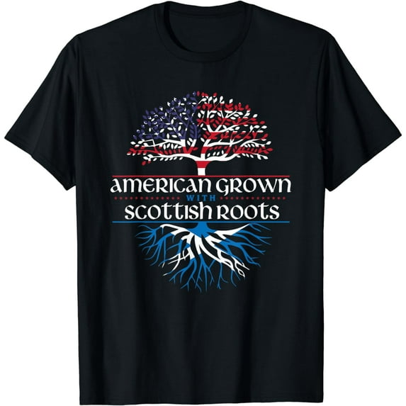 American Grown with Scottish Roots - Scotland Pride Heritage T-Shirt