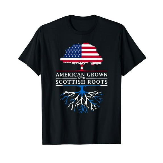 American Grown with Scottish Roots - Scotland T-Shirt
