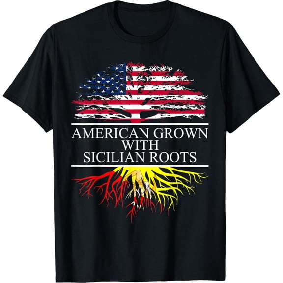 American Grown with Sicilian Roots T-ShirtMen's and women's gift, black and white T-shirt, size: Extra large S-4XL