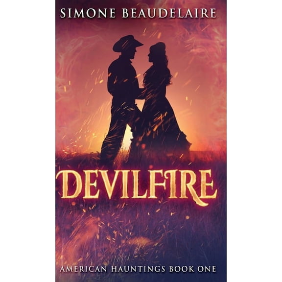 American Hauntings Devilfire, Book 1, (Hardcover)