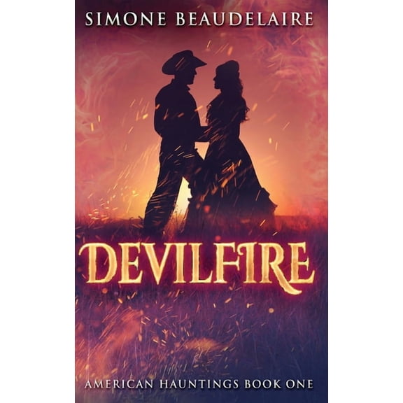 American Hauntings Devilfire, Book 1, (Hardcover)