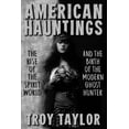 thumbnail image 1 of American Hauntings: The Rise of the Spirit World and Birth of the Modern Ghost Hunter, (Paperback), 1 of 1