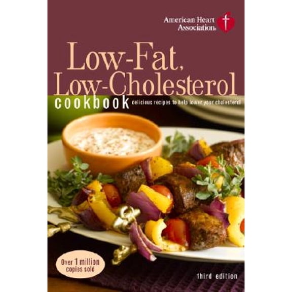 American Heart Association Low-Fat, Low-Cholesterol Cookbook: Delicious Recipes to Help Lower Your (Paperback) by American Heart Association