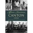 thumbnail image 1 of American Heritage: African Americans of Canton, Ohio: Treasures of Black History (Paperback), 1 of 1