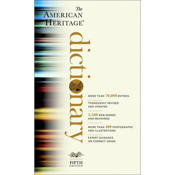 American Heritage Dictionary The American Heritage Dictionary (Edition